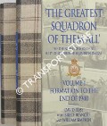 Book cover of The Greatest Squadron of them All - The Definitive History of 603 (City of Edinburgh) Squadron, RAUXAF by ROSS, David; BLANCHE, Bruce & SIMPSON, William